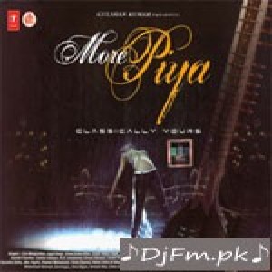 More Piya (Classically Yours) CD 1 Alka Yagnik