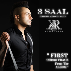 3 Saal (Think About You)(Single) Kamal Raja