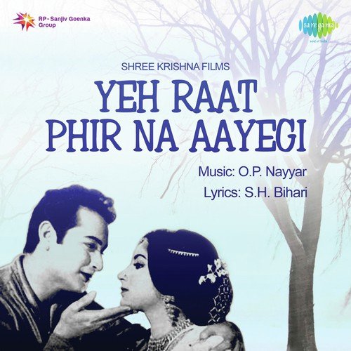 Yeh Raat Phir Na Aayegi Asha Bhosle