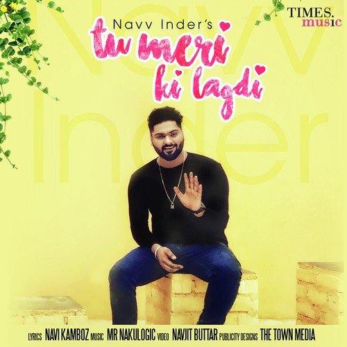 Tu Meri Ki Lagdi Navv Inder