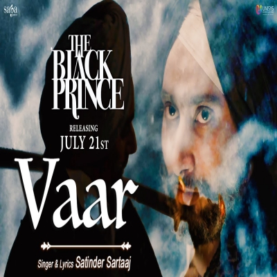 Vaar (The Black Prince) Satinder Sartaaj