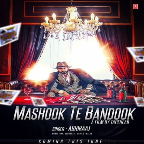 Mashook Te Bandook Abhiraaj