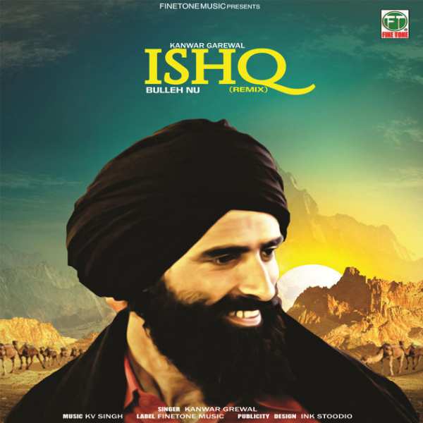 Ishq Bulleh Nu Remix Kanwar Grewal