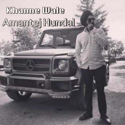 Khanne Wale Amantej Hundal