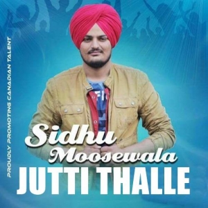 Jutti Thalle Sidhu Moose Wala