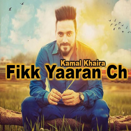 Fikk Yaaran Ch Kamal Khaira