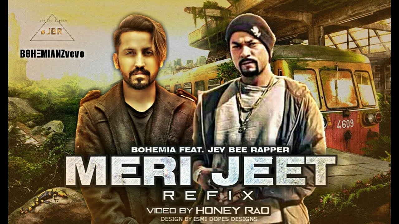 Meri Jeet Remix Jay Bee Rappar,Bohemia