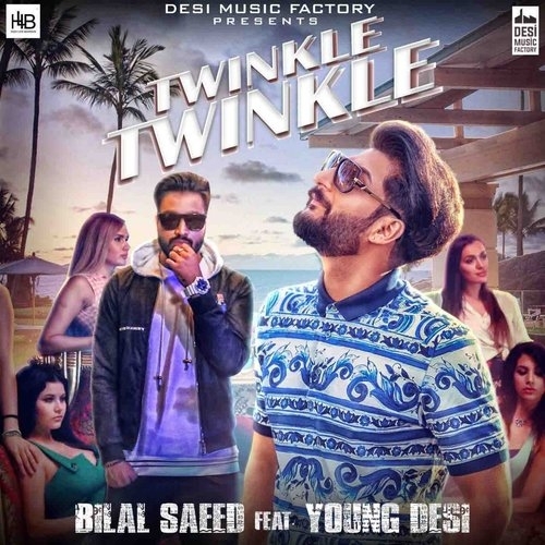 Twinkle Twinkle Bilal Saeed,Young Desi