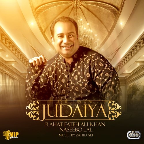 Judaiya Rahat Fateh Ali Khan,Naseebo Lal