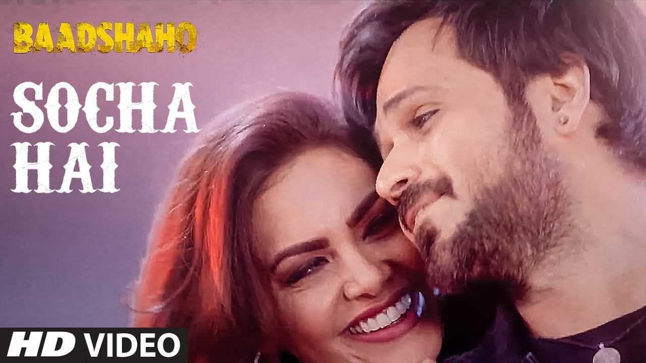 Socha Hai (Baadshaho) Neeti Mohan,Jubin Nautiyal