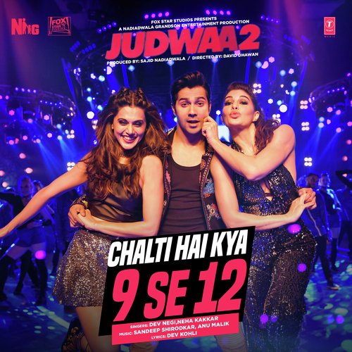 Chalti Hai Kya 9 Se 12 (Judwaa 2) Neha Kakkar,Dev Negi