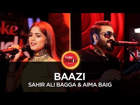 Baazi (Coke Studio) Sahir Ali Bagga,Aima Baig