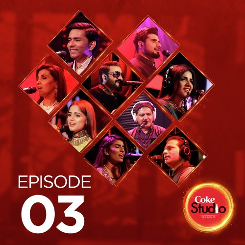 Coke Studio Pakistan Season 10 Episode 3 Humera Channa,Nabeel Shaukat