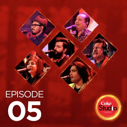 Shafqat Amanat Ali Khan Coke Studio Pakistan Season 10 Episode 5