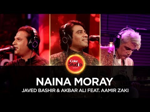 Naina Moray (Coke Studio) Javed Bashir,Aamir Zaki,Akbar Ali