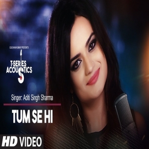 Tum Se Hi (Acoustics) Aditi Singh Sharma