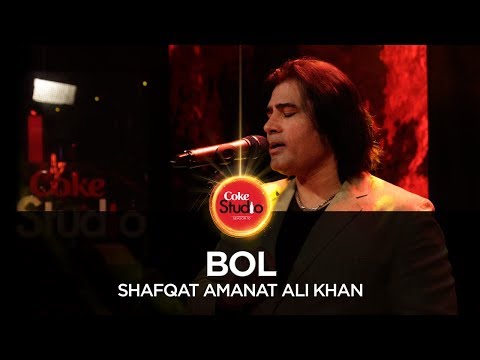 Bol (Coke Studio) Shafqat Amanat Ali Khan