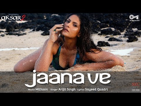 Jaana Ve (Aksar 2) Arijit Singh