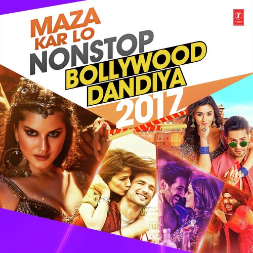 Maza Kar Lo Non Stop Bollywood Dandiya 2017 Various Artist