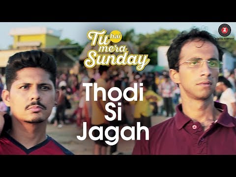 Thodi Si Jagah (Tu Hai Mera Sunday) Arijit Singh