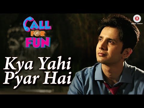 Kya Yahi Pyar Hai(Call For Fun) Amitabh Narayan