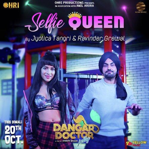 Selfie Queen(Dangar Doctor Jelly) Jyotica Tangri,Ravinder Grewal