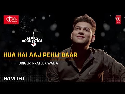 Hua Hai Aaj Pehli Baar (Cover Song) Prateek Walia