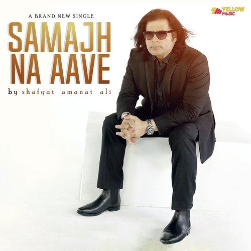 Samajh Na Aave Shafqat Amanat Ali