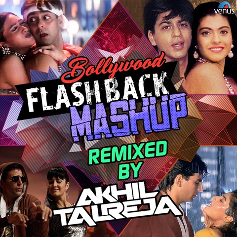 Bollywood Flashback Mashup Selina,Rdb,Manak E