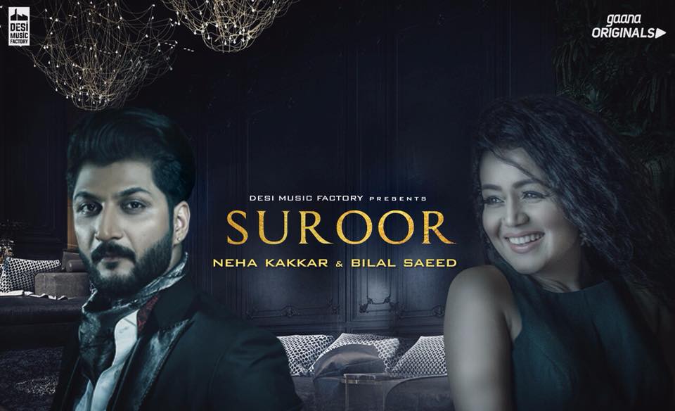 Suroor Neha Kakkar,Bilal Saeed