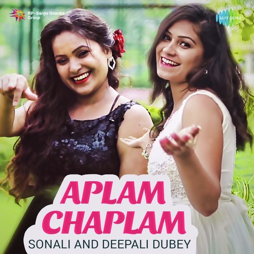 Aplam Chaplam Deepali Dubey,Sonali