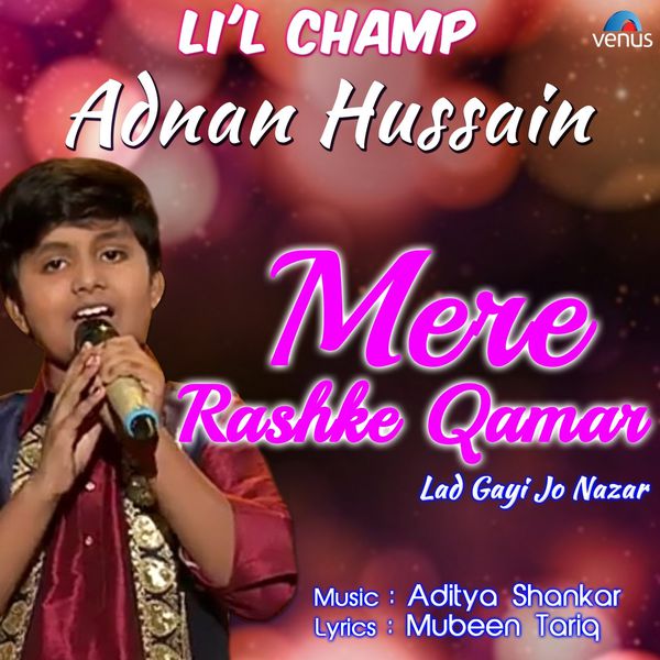 Mere Rashke Qamar (Lad Gayi Jo Nazar) Adnan Hussain