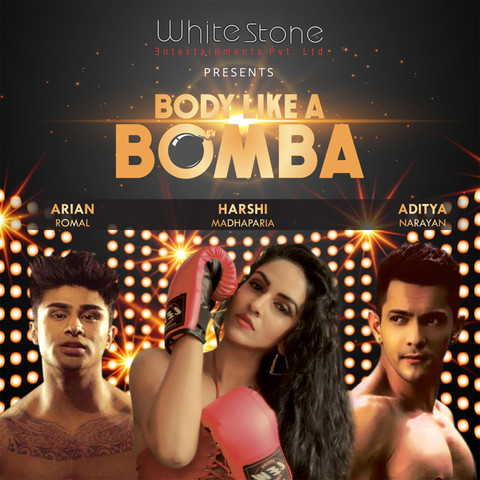 Body Like A Bomba Aditya Narayan