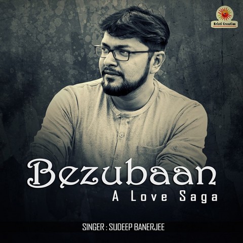 Bezubaan-A Love Saga Sudeep Banerjee