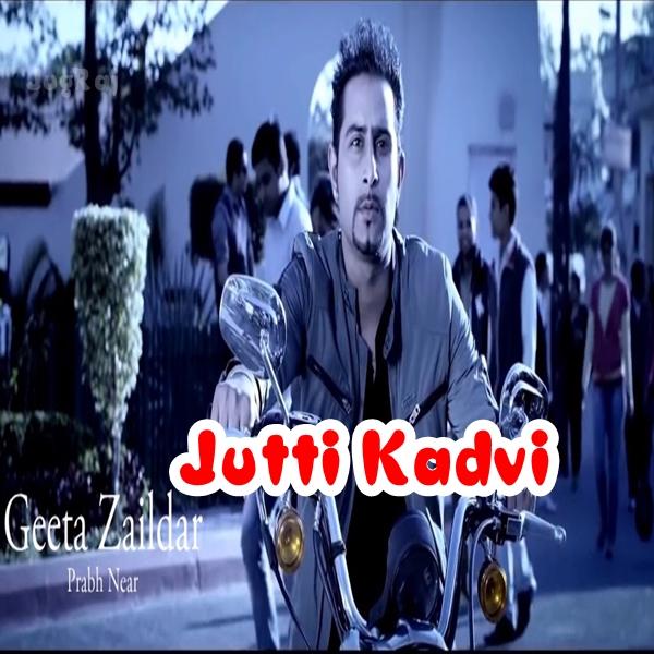 Jutti Kadvi Geeta Zaildar