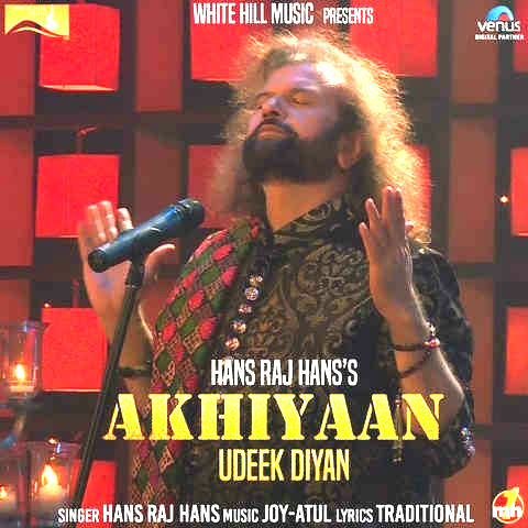 Akhiyaan Udeek Diyan Hans Raj Hans