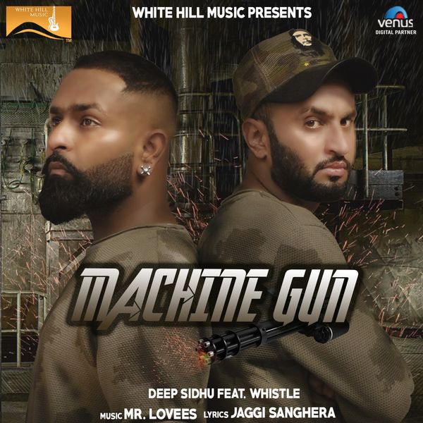 Machine Gun Deep Sidhu,Whistle