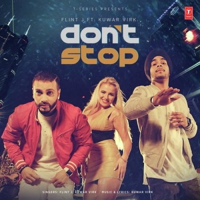 Dont Stop Flint J,Kuwar Virk