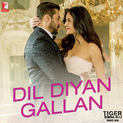 Dil Diyan Gallan (Tiger Zinda Hai) Atif Aslam