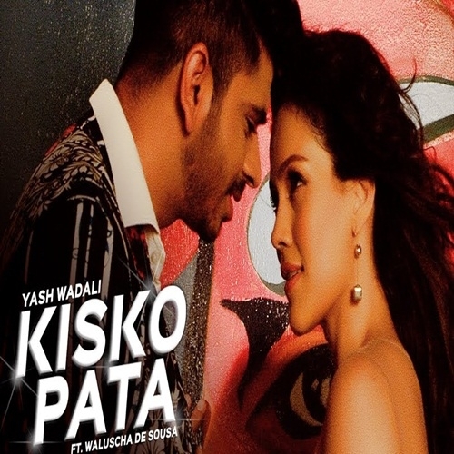 Kisko Pata Yash Wadali