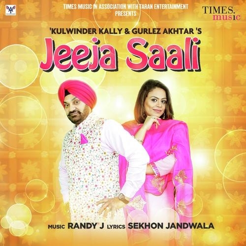 Jeeja Saali Gurlez Akhtar,Kulwinder Kally