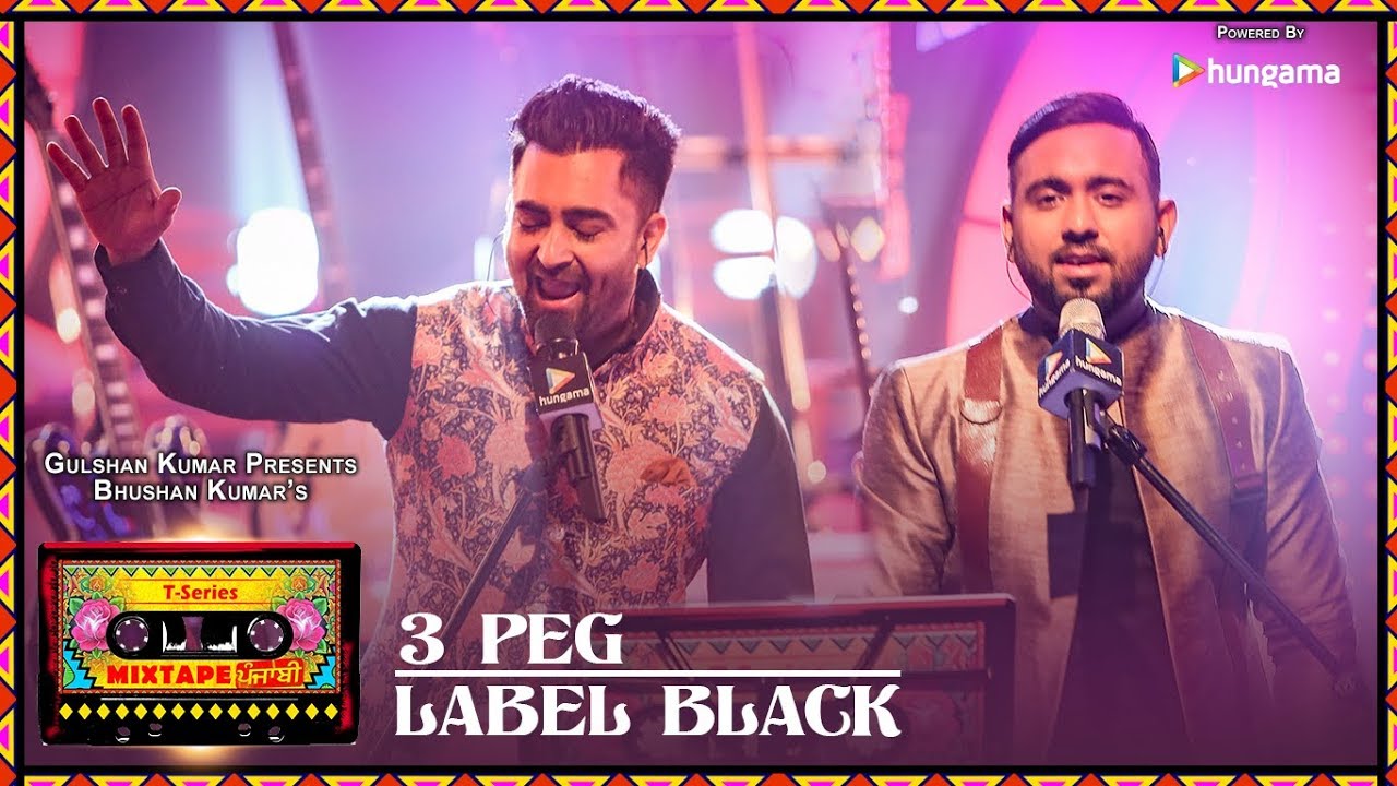 3 Peg-Label Black(T-Series Mixtape Punjabi) Sharry Mann,Gupz Sehra