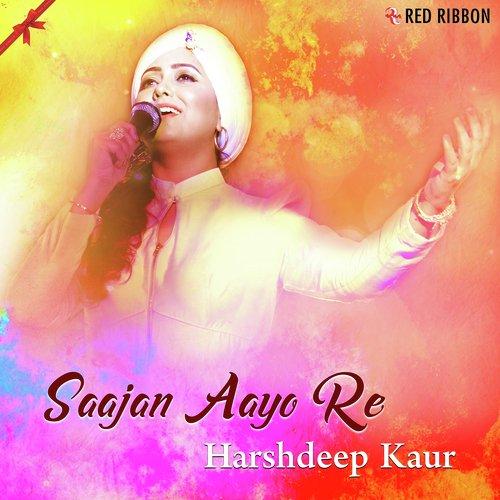 Saajan Aayo Re Laxmi Narayan,Harshdeep Kaur