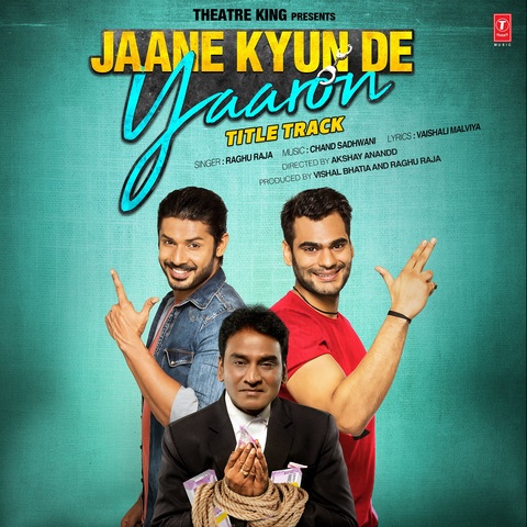 Jaane Kyun De Yaaron Raghu Raja