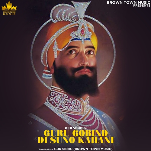 Guru Gobind Di Suno Kahani Gur Sidhu