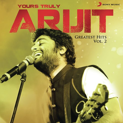 Yours Truly Arijit Vol 2 Amit Trivedi,Arijit Singh