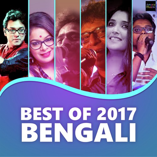 Best of 2017 Bengali Anupam Roy