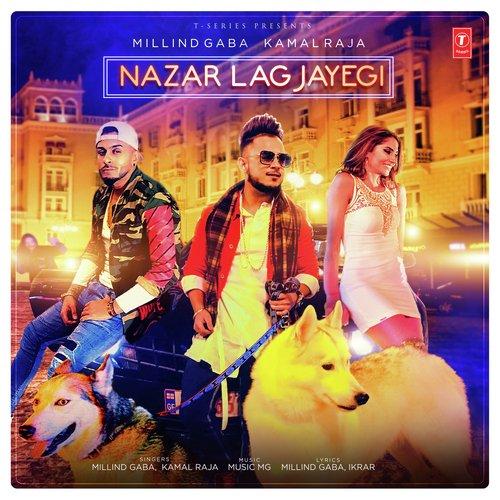 Nazar Lag Jayegi Milind Gaba,Kamal Raja