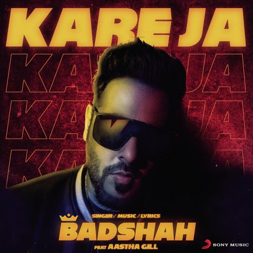 Kareja Kareja Badshah,Aastha Gill