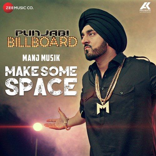 Make Some Space Manj Musik